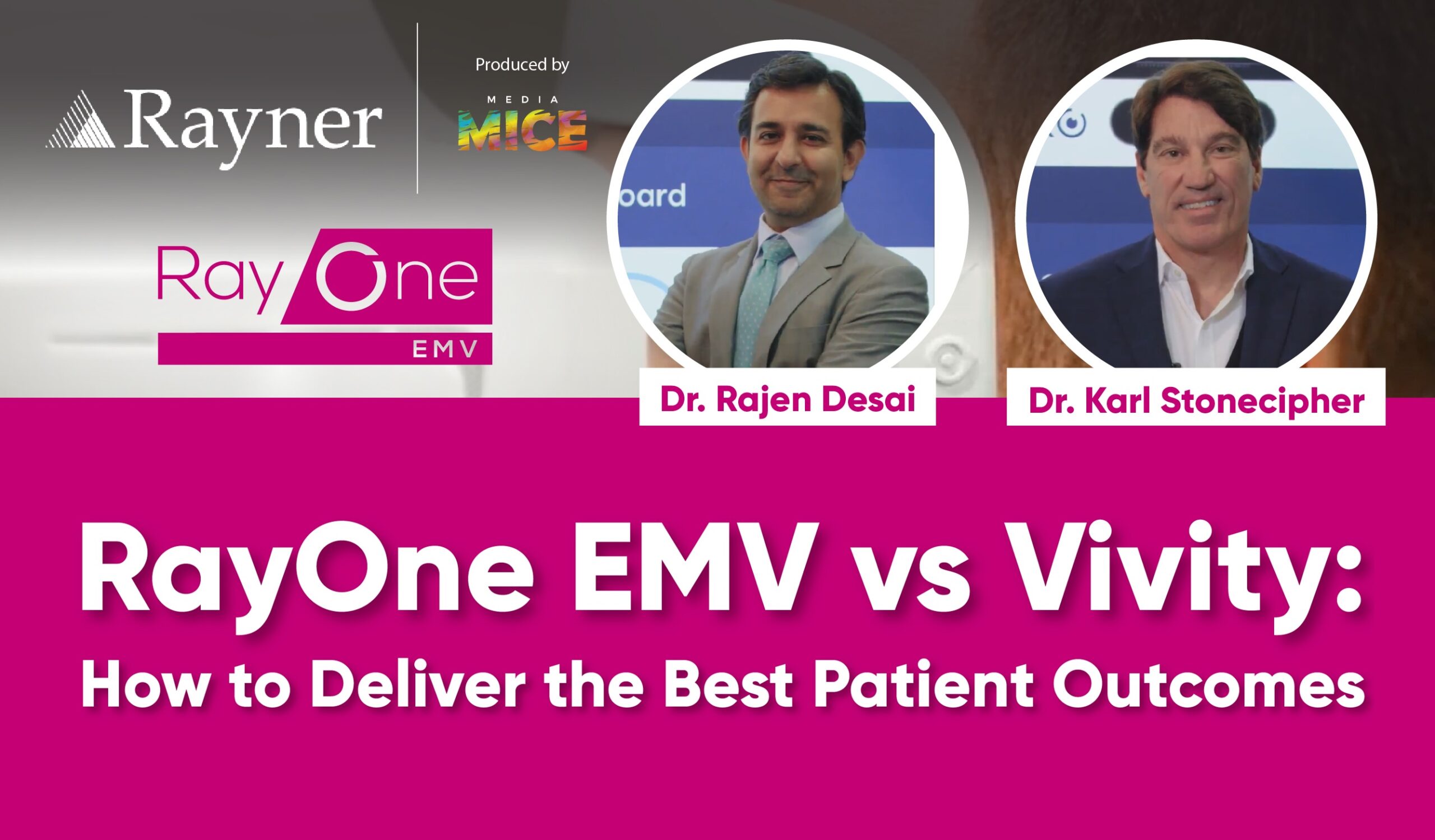 THUMBNAIL_ Rajen Desai + Karl Stonecipher — Why the RayOne EMV IOL Overdelivers in Modern Cataract_V3 01